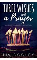 Three Wishes and a Prayer