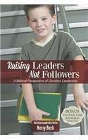 Raising Leaders, Not Followers