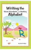 Writing the Visual, Kinesthetic, and Auditory Alphabet