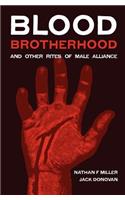 Blood-Brotherhood and Other Rites of Male Alliance