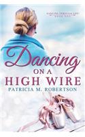Dancing on a High Wire