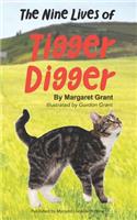 Nine Lives of Tigger Digger
