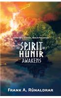 The Spirit of Hunir Awakens (Part 1)