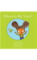 Where Is My Voice?
