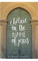 I Believe in the Name of Jesus