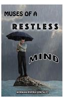 Muses of a Restless Mind