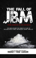 The Fall of Jbm: From Kingpin to Key Witness