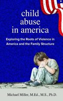 Child Abuse in America Exploring the Roots of Violence in