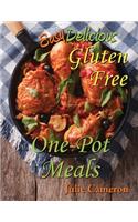 Easy Delicious Gluten-Free One-Pot Meals
