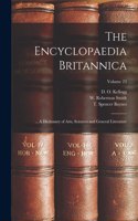 Encyclopaedia Britannica; ... A Dictionary of Arts, Sciences and General Literature; Volume 23