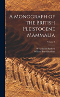 Monograph of the British Pleistocene Mammalia; Volume 3