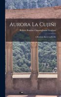 Aurora La Cujiñi