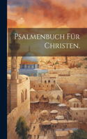 Psalmenbuch für Christen.
