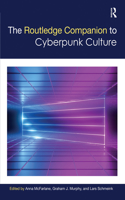 Routledge Companion to Cyberpunk Culture