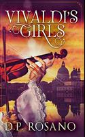 Vivaldi's Girls: Premium Hardcover Edition