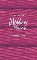 The Complete Wedding Planner For Brides To Be