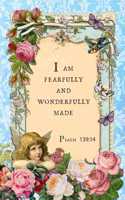 I Am Fearfully And Wonderfully Made
