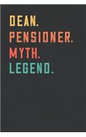 Dean. Pensioner. Myth. Legend.