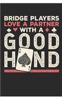 Bridge Players Love a Partner with a Good Hand