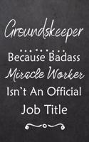 Groundskeeper Because Bad Ass Miracle Worker Isn't An Official Job Title