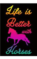 Life Is Better With Horses