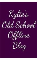 Kylie's Old School Offline Blog
