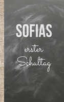 Sofias erster Schultag: Das 120 Seiten linierte Notizbuch ca. A5 Format. Perfektes Geschenk für einen Erstklässler, Tafelklässler oder andere Schüler, die ins neue Schuljah