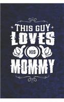 This Guy Loves His Mommy