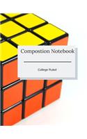 Compostion Notebook College Ruled: Rubics Cube Themed School Journal