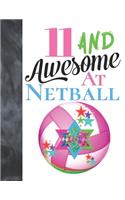 11 And Awesome At Netball