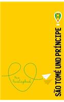 São Tomé Und Príncipe - Mein Reisetagebuch: Zum Selberschreiben Und Gestalten, Zum Ausfüllen Und ALS Abschiedsgeschenk