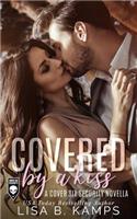 Covered by a Kiss: A Cover Six Security Novella
