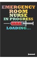 Emergency Room Nurse in Progress Journal