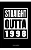 Straight Outta 1998 Notebook: 21 Birthday or Anniversary Gift I Funny 21. Happy Bday Party Present Born in 1998 Celebration I Size 6 X 9 I Ruled Paper 110 I Notebook Planner Pock