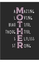 Amazing Loving Beautiful Thoughful Selfless Strong Mother