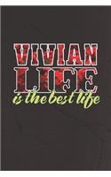 Vivian Life Is The Best Life: First Name Funny Sayings Personalized Customized Names Women Girl Mother's day Gift Notebook Journal