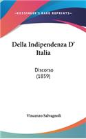 Della Indipendenza D' Italia