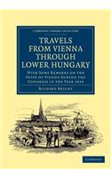 Travels from Vienna through Lower Hungary: With Some Remarks on the State of Vienna during the Congress in the Year 1814(Cambridge Library Collection - Travel, Europe)