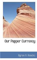 Our Papper Currency
