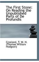 The First Stone: On Reading the Unpublished Parts of de Profundis