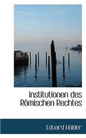 Institutionen Des R Mischen Rechtes: (English)