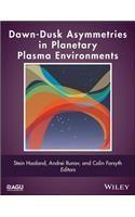 Dawn-Dusk Asymmetries in Planetary Plasma Environments