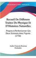 Recueil De Differens Traitez De Physique Et D'Histoires Naturelles