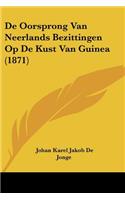 De Oorsprong Van Neerlands Bezittingen Op De Kust Van Guinea (1871)