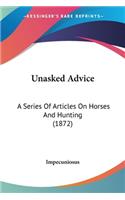 Unasked Advice
