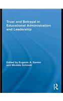 Trust and Betrayal in Educational Administration and Leadership