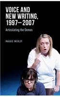 Voice and New Writing, 1997-2007