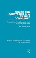 Choice and Constraint in a Swahili Community