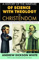 History of the Warfare of Science with Theology in Christendom