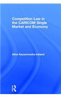 Competition Law in the CARICOM Single Market and Economy